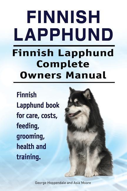 Cover: 9781912057825 | Finnish Lapphund. Finnish Lapphund Complete Owners Manual. Finnish...