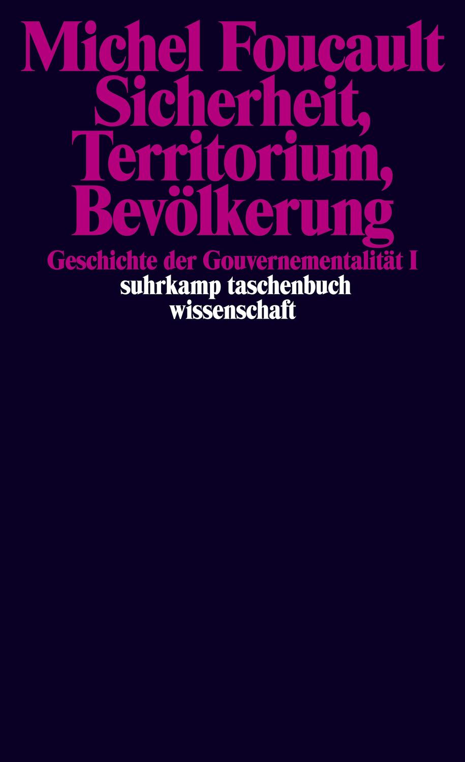 Cover: 9783518294086 | Geschichte der Gouvernementalität 1: Sicherheit, Territorium,...