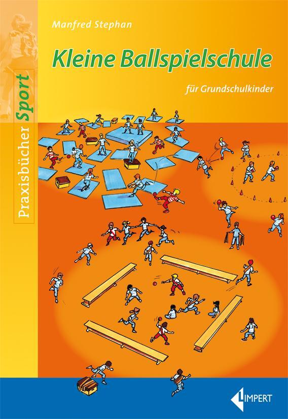 Cover: 9783785318614 | Kleine Ballspielschule für Grundschulkinder | Manfred Stephan | Buch