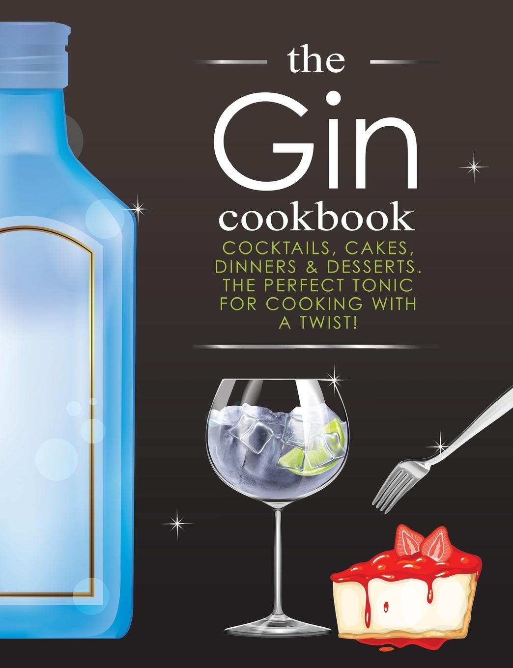 Cover: 9781912511693 | The Gin Cookbook | Cooknation | Taschenbuch | Paperback | Englisch