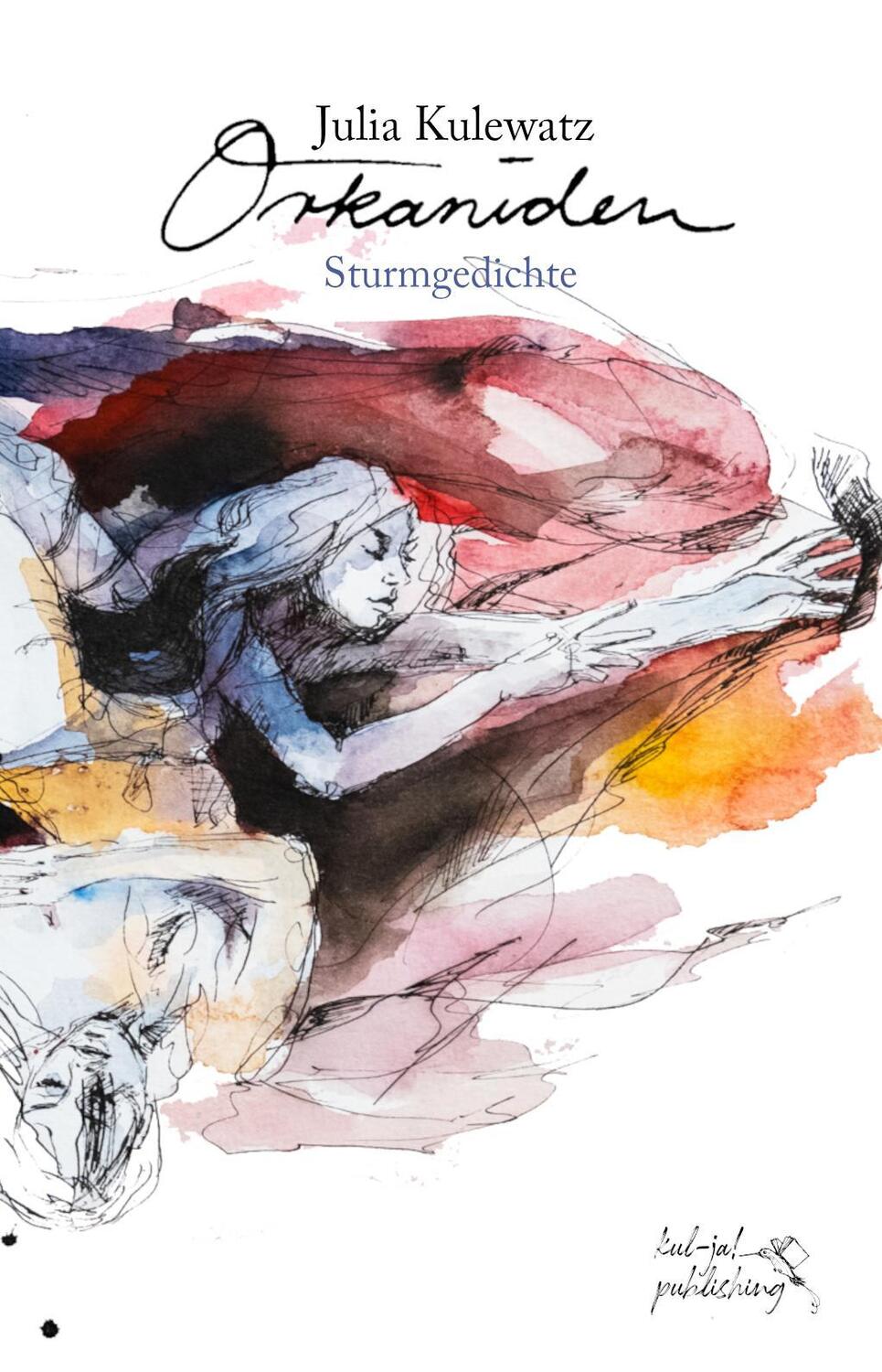 Cover: 9783949260001 | Orkaniden | Sturmgedichte | Julia Kulewatz | Buch | 107 S. | Deutsch