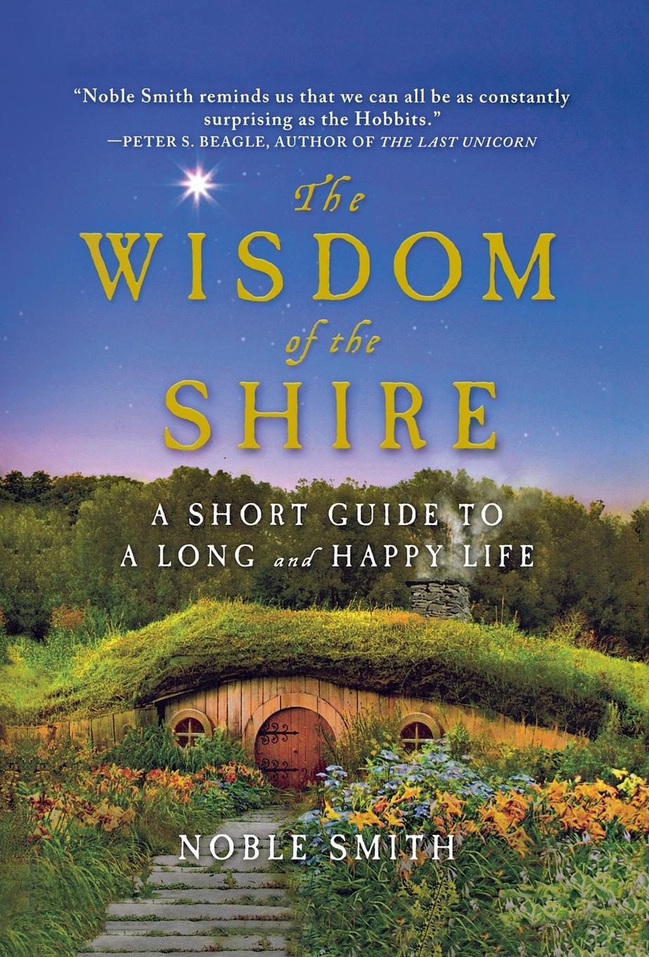 Cover: 9781250025562 | The Wisdom of the Shire | A Short Guide to a Long and Happy Life
