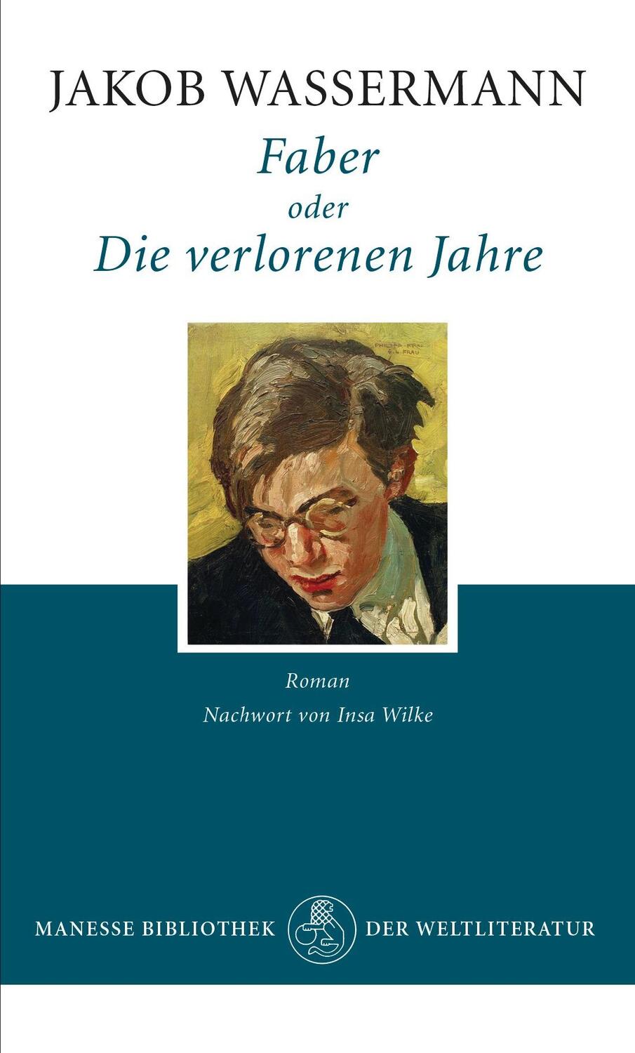 Cover: 9783717524168 | Faber oder Die verlorenen Jahre | Jakob Wassermann | Buch | Deutsch