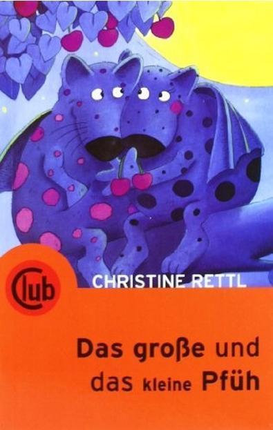 Cover: 9783851976120 | Das große und das kleine Pfüh | Club-Taschenbuch-Reihe 240 | Rettl