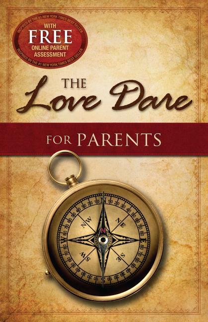 Cover: 9781433668524 | The Love Dare for Parents | Stephen Kendrick (u. a.) | Taschenbuch