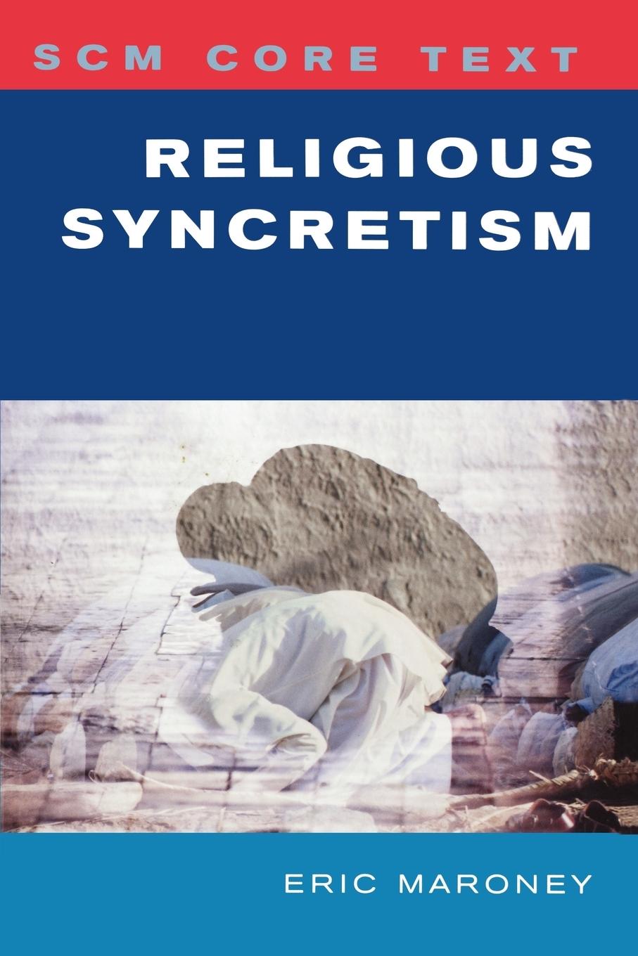 Cover: 9780334040187 | Religious Syncretism | Eric Maroney | Taschenbuch | Englisch | 2011