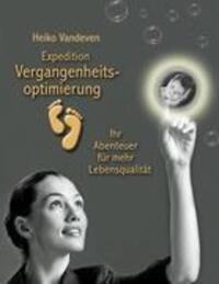 Cover: 9783848213665 | Expedition Vergangenheitsoptimierung | Heiko Vandeven | Taschenbuch