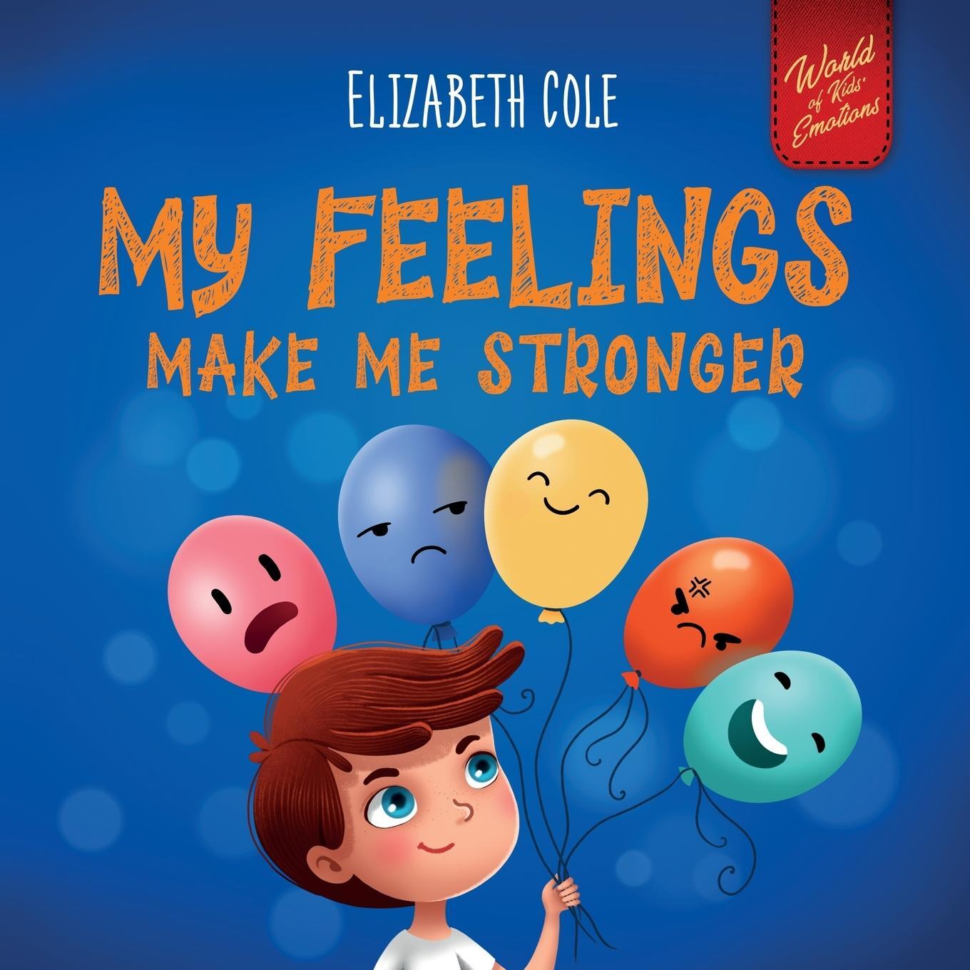 Cover: 9781957457796 | My Feelings Make Me Stronger | Elizabeth Cole | Taschenbuch | Englisch