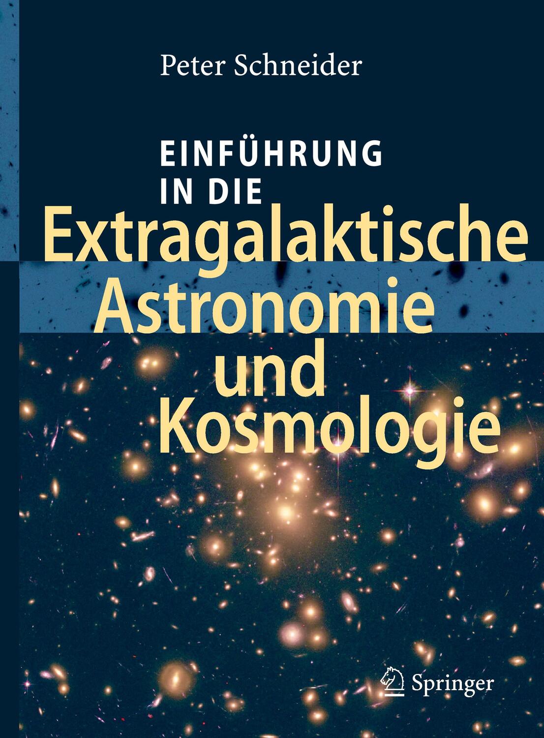 Cover: 9783540258322 | Einführung in die Extragalaktische Astronomie und Kosmologie | Buch
