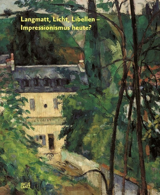 Cover: 9783775741743 | Langmatt, Licht, Libellen | Impressionismus gestern und heute | Buch