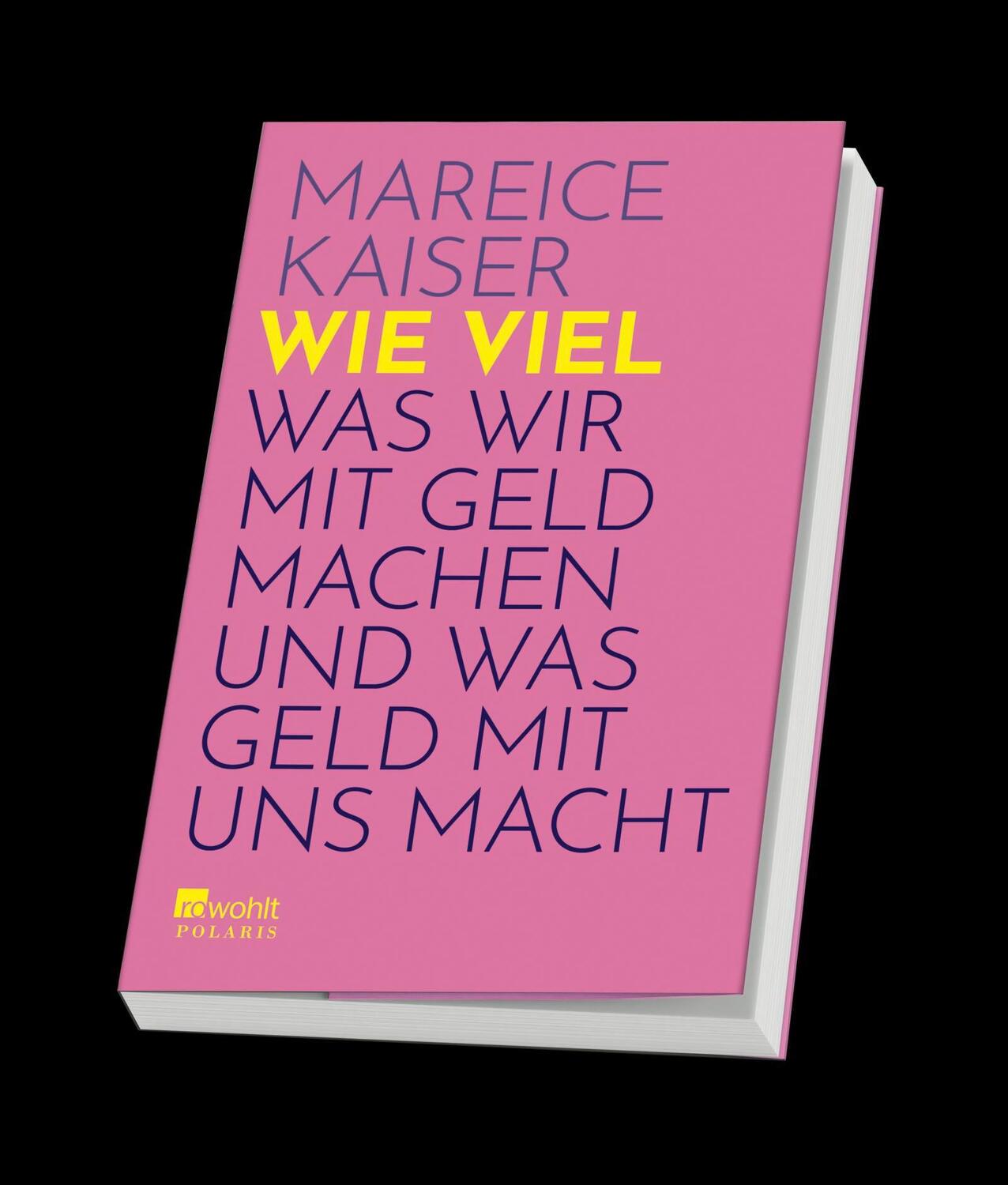 Bild: 9783499010279 | Wie viel | Was wir mit Geld machen und was Geld mit uns macht | Kaiser