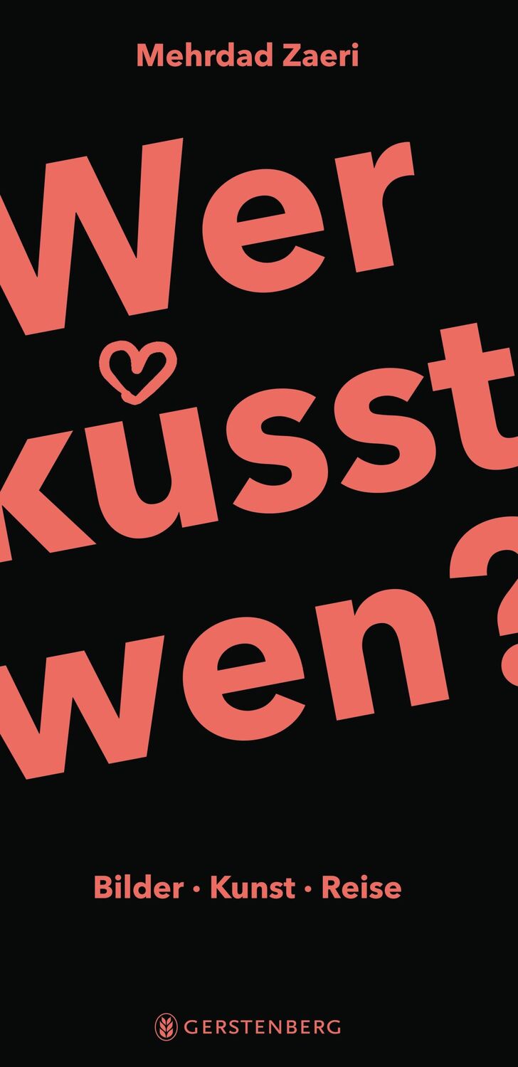 Cover: 9783836960755 | Wer küsst wen? | Bilder - Kunst - Reise | Mehrdad Zaeri | Buch | 2024