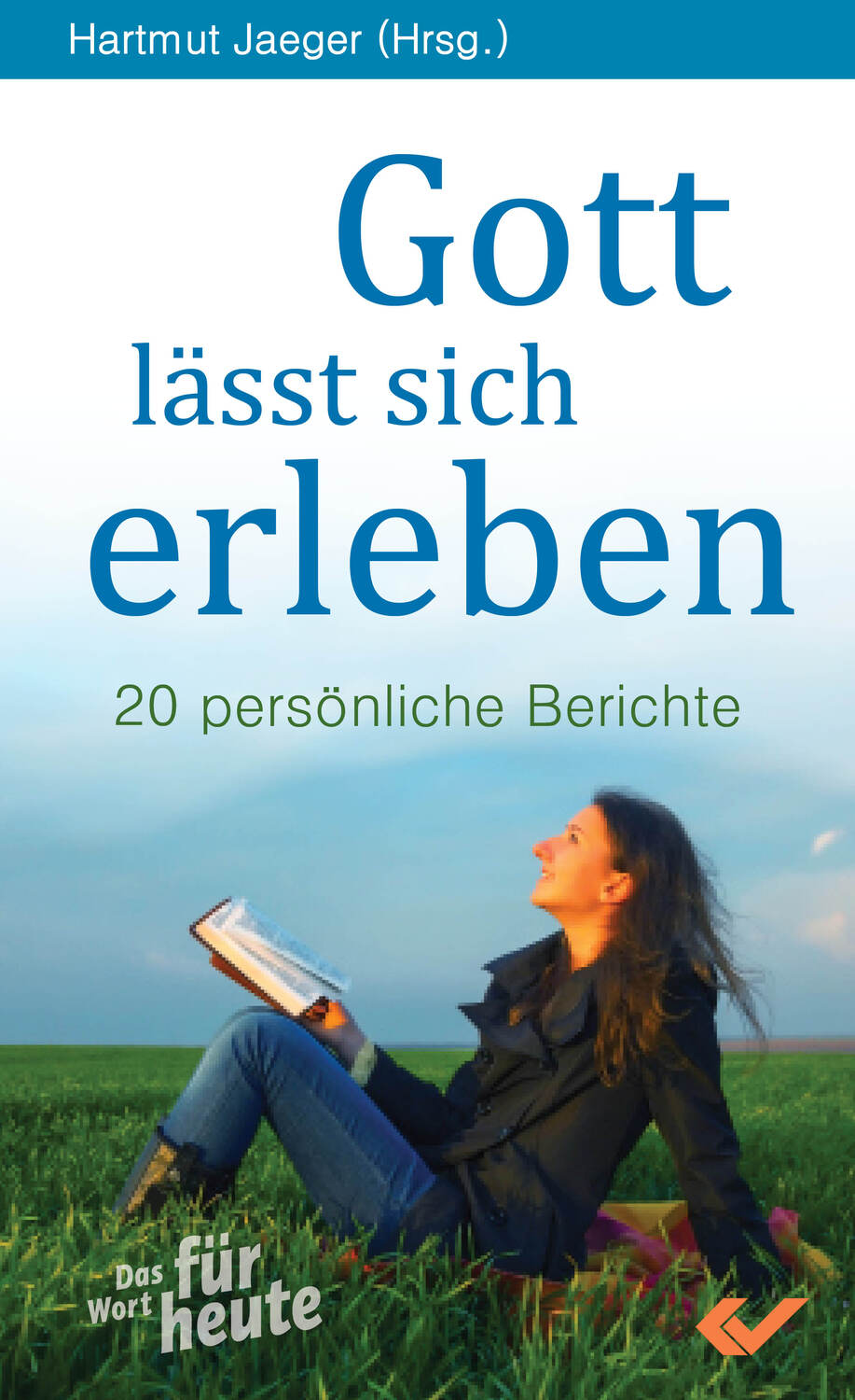 Cover: 9783863530792 | Gott lässt sich erleben | 19 persönliche Berichte | Taschenbuch | 2014