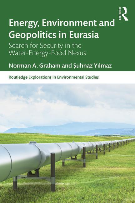 Cover: 9781032447506 | Energy, Environment and Geopolitics in Eurasia | Graham (u. a.) | Buch