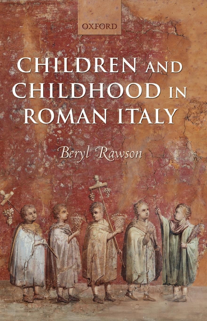 Cover: 9780199285174 | Children and Childhood in Roman Italy | Beryl Rawson | Taschenbuch