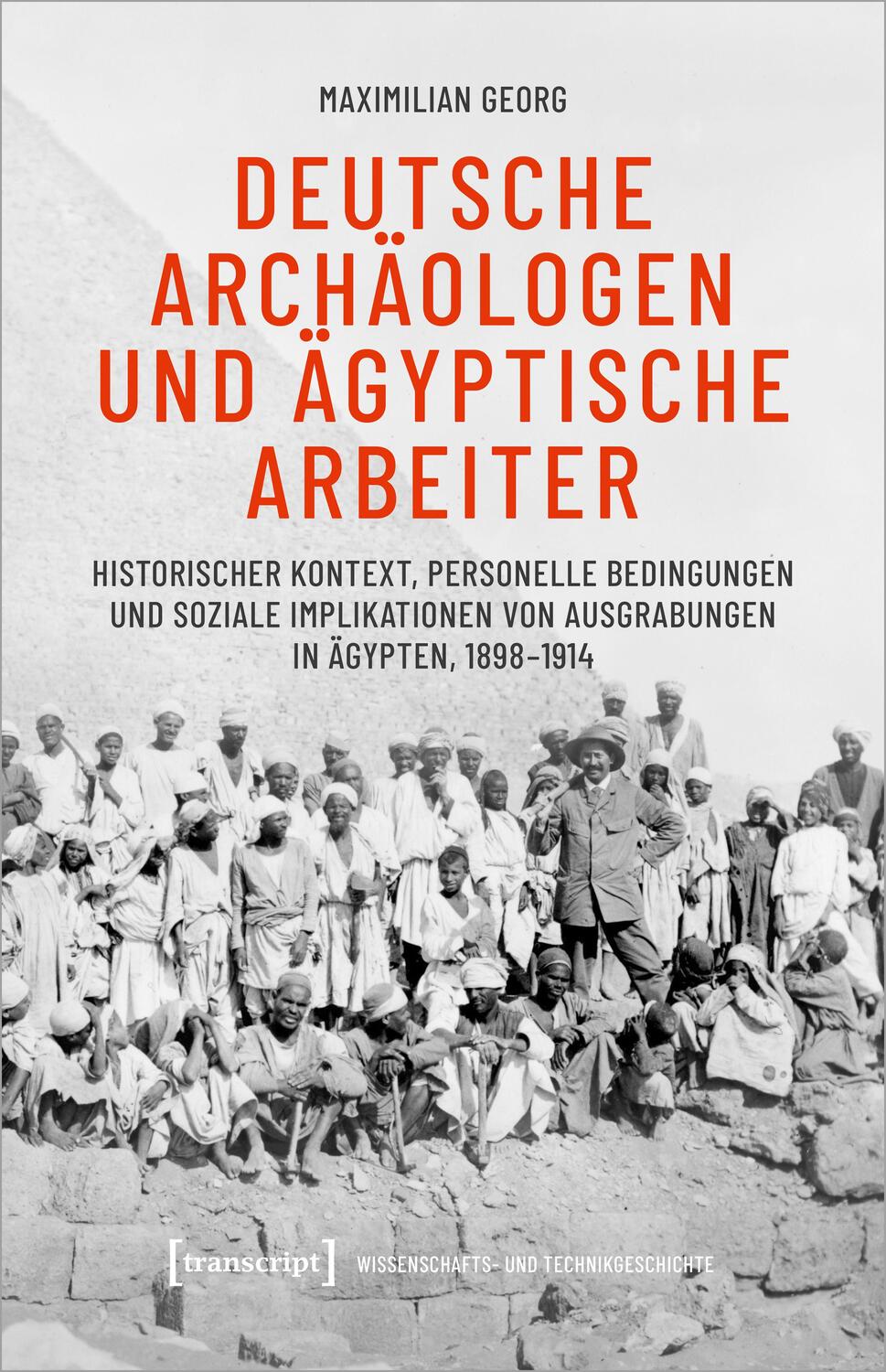 Cover: 9783837664843 | Deutsche Archäologen und ägyptische Arbeiter | Maximilian Georg | Buch
