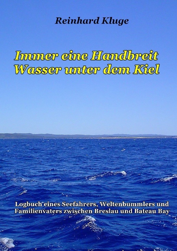 Cover: 9783748516408 | Immer eine Handbreit Wasser unter dem Kiel | Reinhard Kluge | Buch