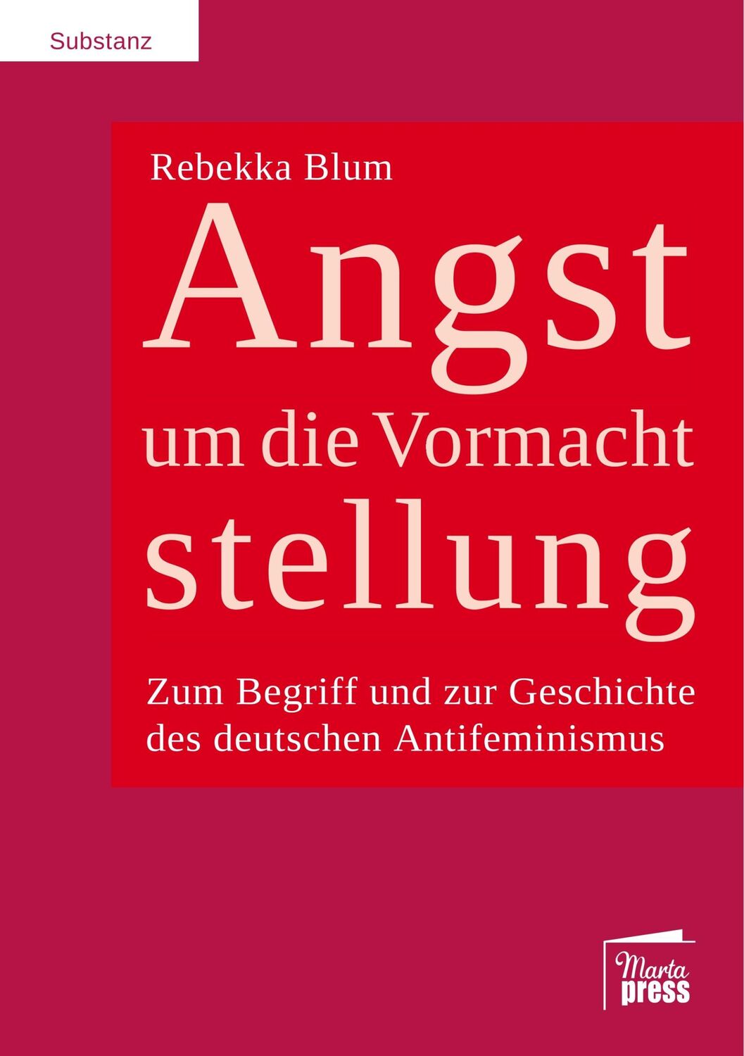 Cover: 9783944442907 | Angst um die Vormachtstellung | Rebekka Blum | Taschenbuch | Paperback