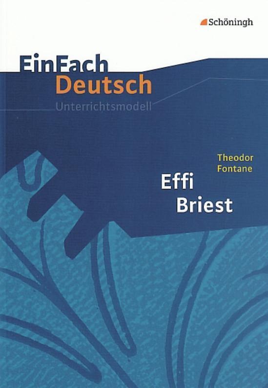 Cover: 9783140224093 | Effi Briest. EinFach Deutsch Unterrichtsmodelle | Gymnasiale Oberstufe