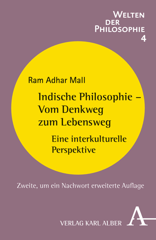 Cover: 9783495487372 | Indische Philosophie - Vom Denkweg zum Lebensweg | Ram A. Mall | Buch