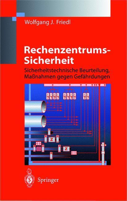 Cover: 9783642637995 | Rechenzentrums-Sicherheit | Wolfgang J. Friedl | Taschenbuch