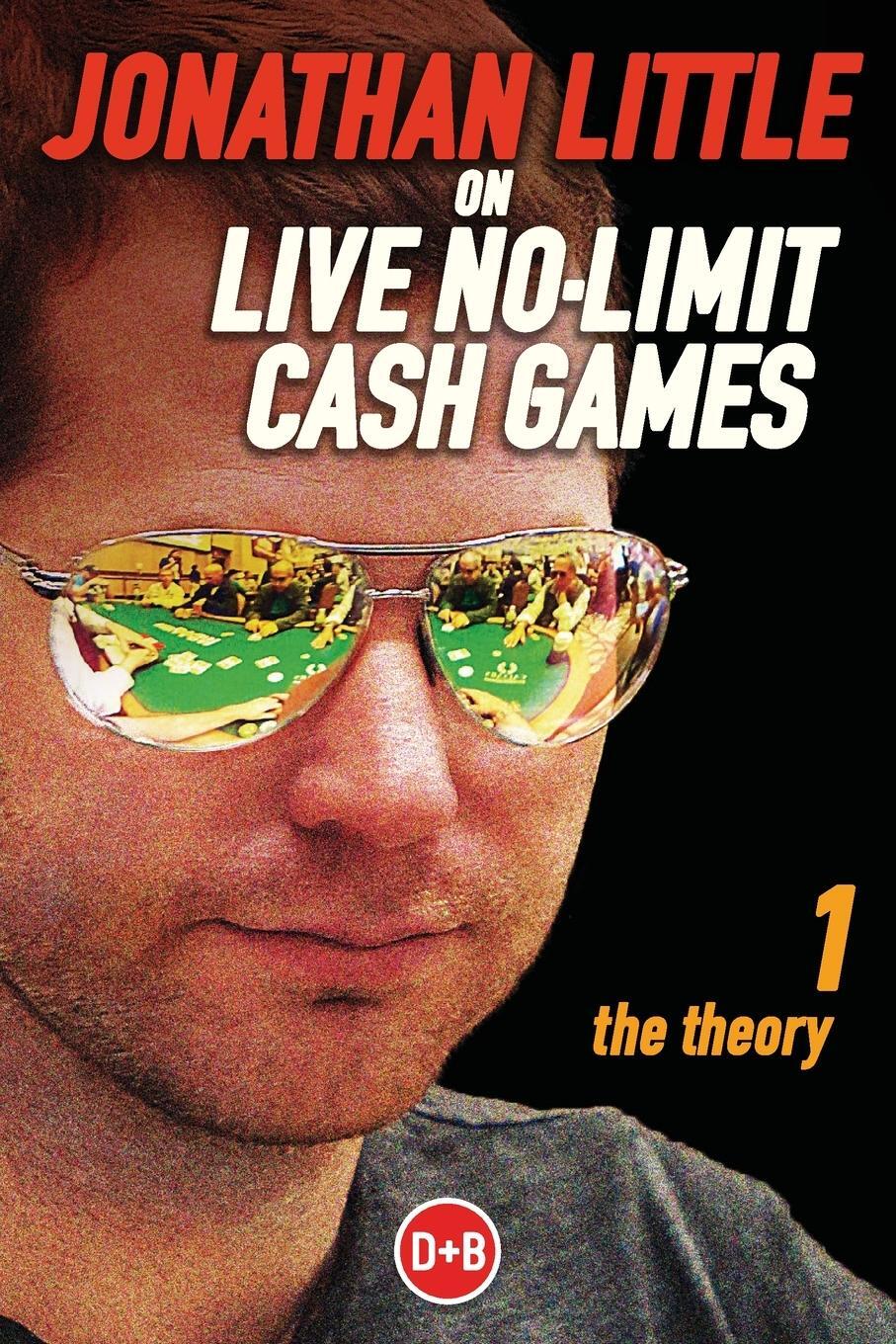 Cover: 9781909457232 | Jonathan Little on Live No-Limit Cash Games | The Theory | Little