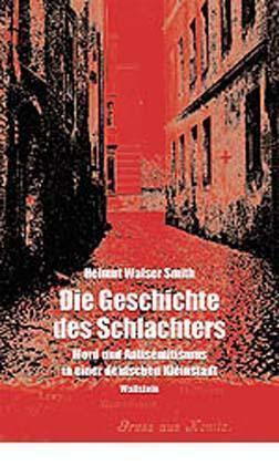 Cover: 9783892446125 | Die Geschichte des Schlachters | Helmut Walser Smith | Buch | 304 S.