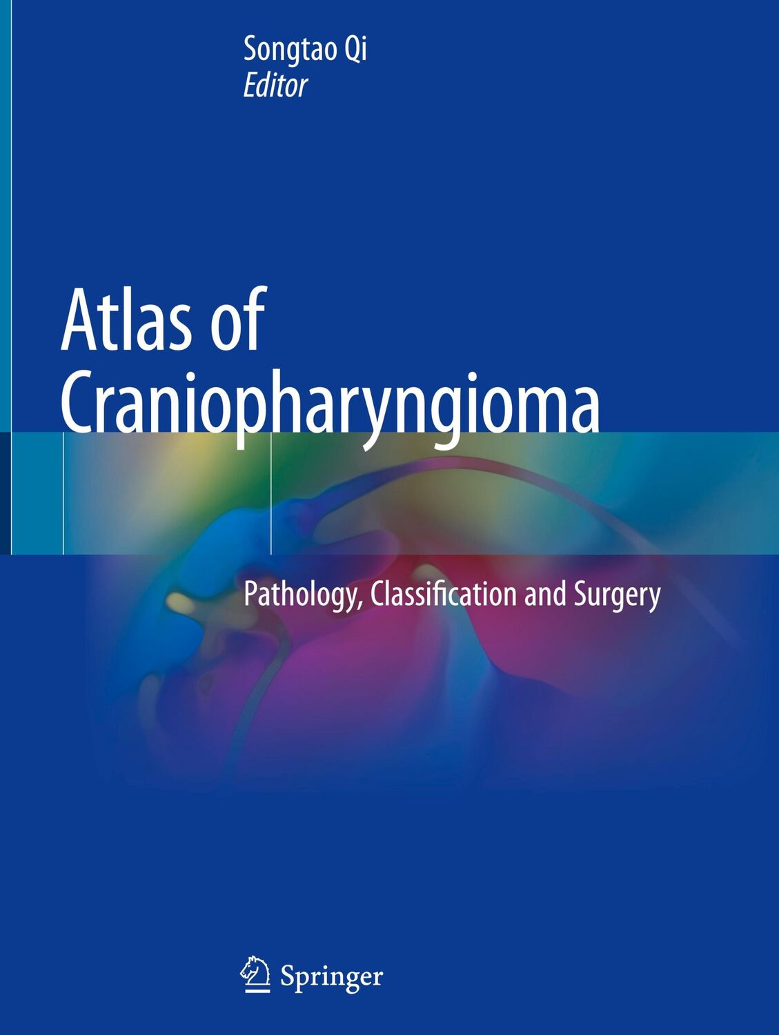 Cover: 9789811373213 | Atlas of Craniopharyngioma | Pathology, Classification and Surgery