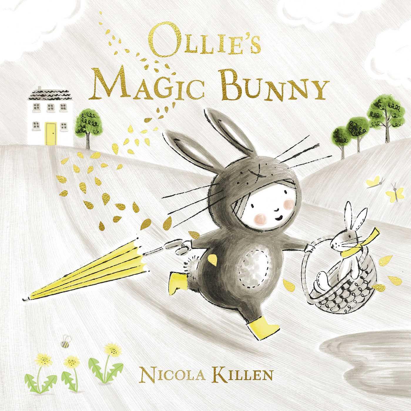 Cover: 9781471167966 | Ollie's Magic Bunny | The perfect book for Easter! | Nicola Killen