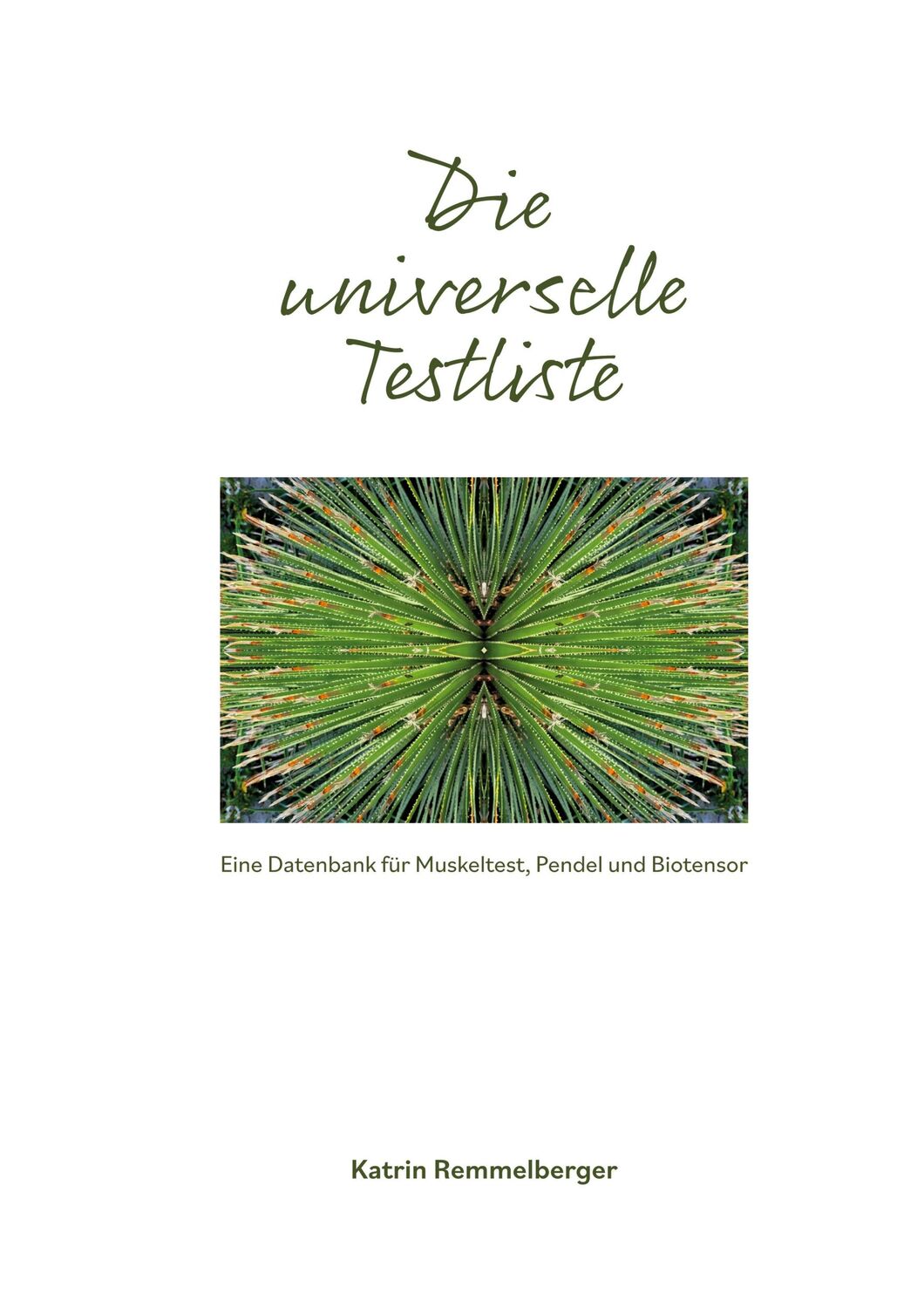 Cover: 9783756242344 | Die universelle Testliste | Katrin Remmelberger | Taschenbuch | 74 S.