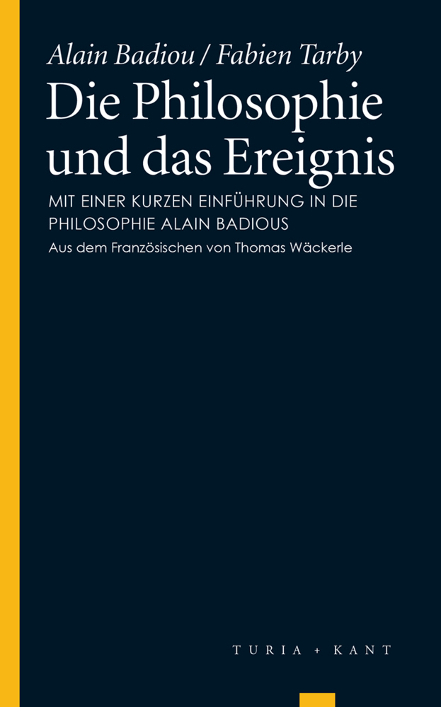 Cover: 9783851326666 | Die Philosophie und das Ereignis | Alain Badiou | Taschenbuch | 2012