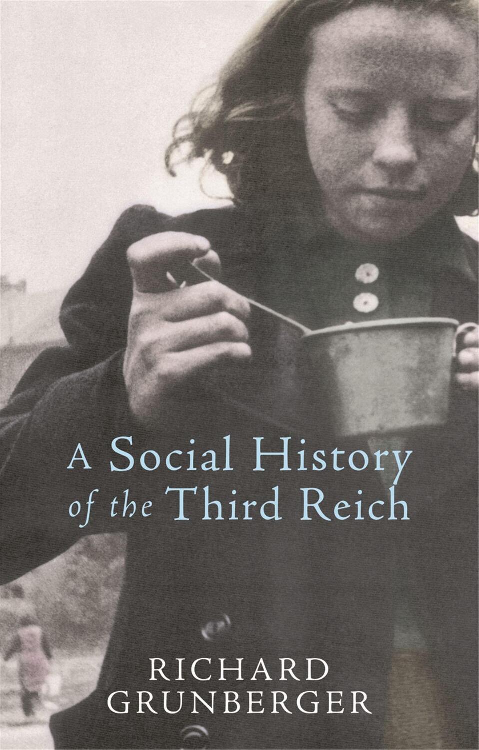 Cover: 9780753819388 | A Social History of The Third Reich | Richard Grunberger | Taschenbuch