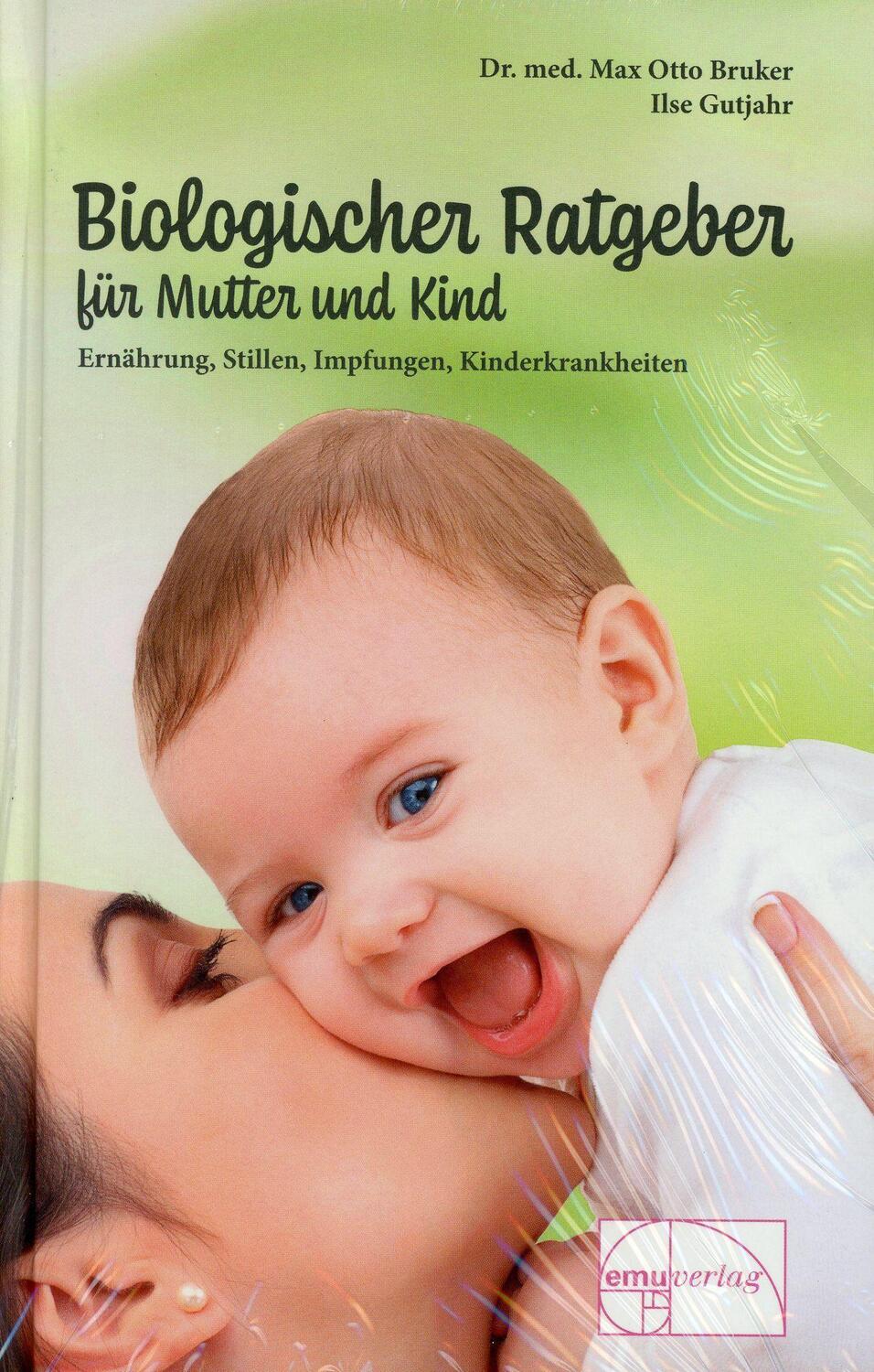 Cover: 9783891890110 | Biologischer Ratgeber für Mutter und Kind | M. O. Bruker (u. a.)