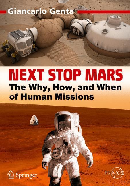 Cover: 9783319443102 | Next Stop Mars | The Why, How, and When of Human Missions | Genta | xx