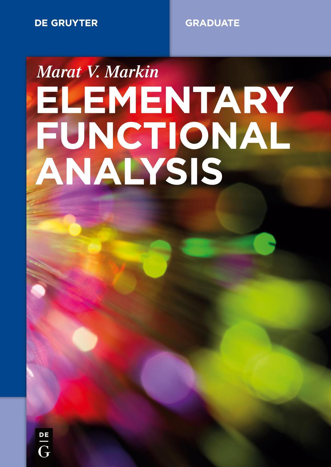 Cover: 9783110613919 | Elementary Functional Analysis | Marat V. Markin | Taschenbuch | XVI