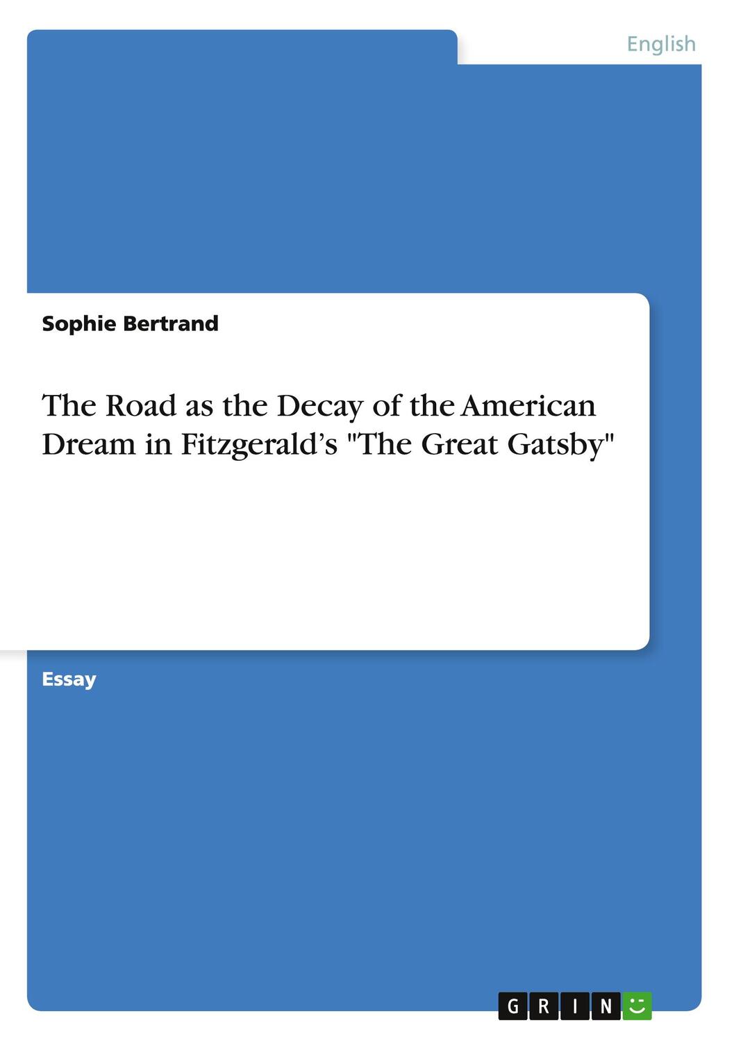 Cover: 9783656119173 | The Road as the Decay of the American Dream in Fitzgerald¿s "The...