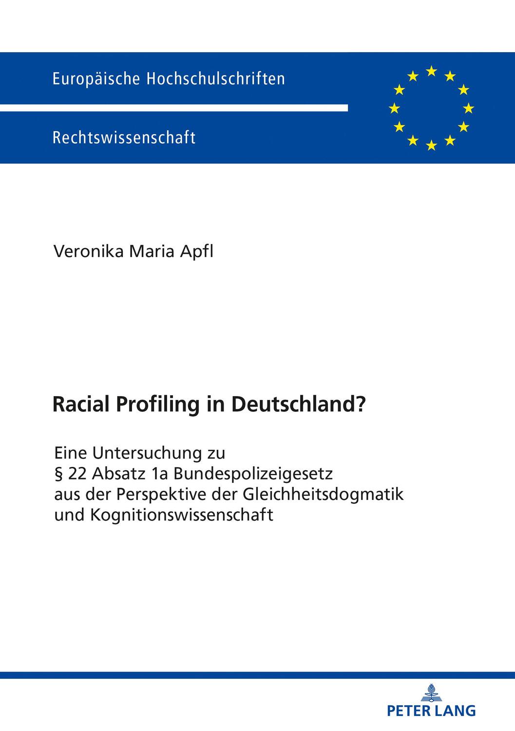 Cover: 9783631764558 | Racial Profiling in Deutschland? | Veronika Maria Apfl | Taschenbuch