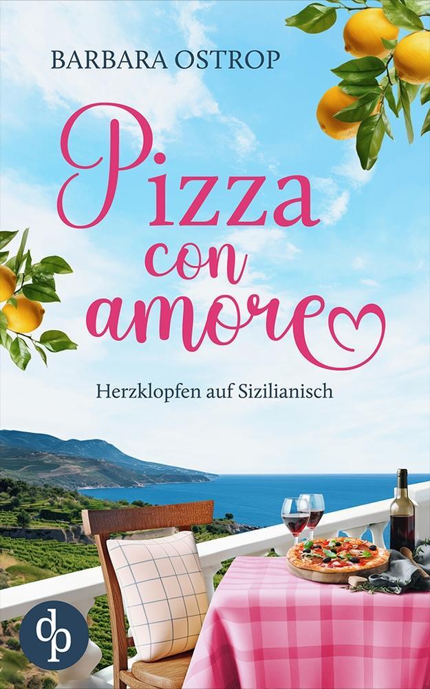 Cover: 9783987789618 | Pizza con amore | Herzklopfen auf Sizilianisch | Barbara Ostrop | Buch