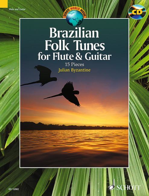 Cover: 9781847613103 | Brazilian Folk Tunes for Flute &amp; Guitar: 15 Pieces | Julian Byzantine
