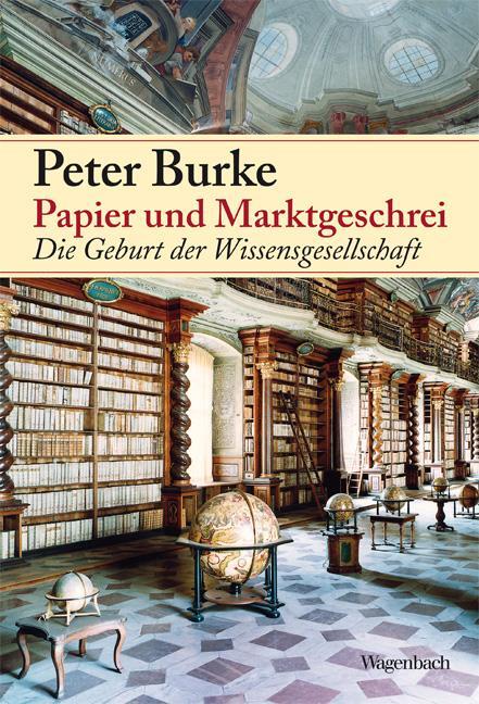 Cover: 9783803136527 | Papier und Marktgeschrei | Die Geburt der Wissensgesellschaft | Burke