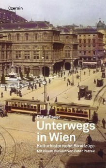 Cover: 9783707604665 | Unterwegs in Wien | Kulturhistorische Streifzüge | Peter Payer | Buch