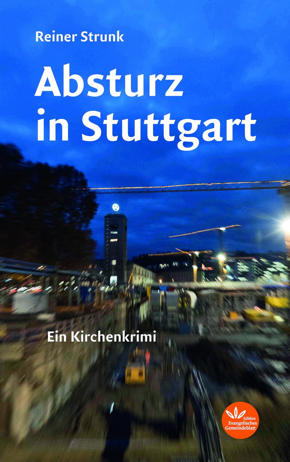 Cover: 9783945369753 | Absturz in Stuttgart | Ein Kirchenkrimi | Reiner Strunk | Taschenbuch
