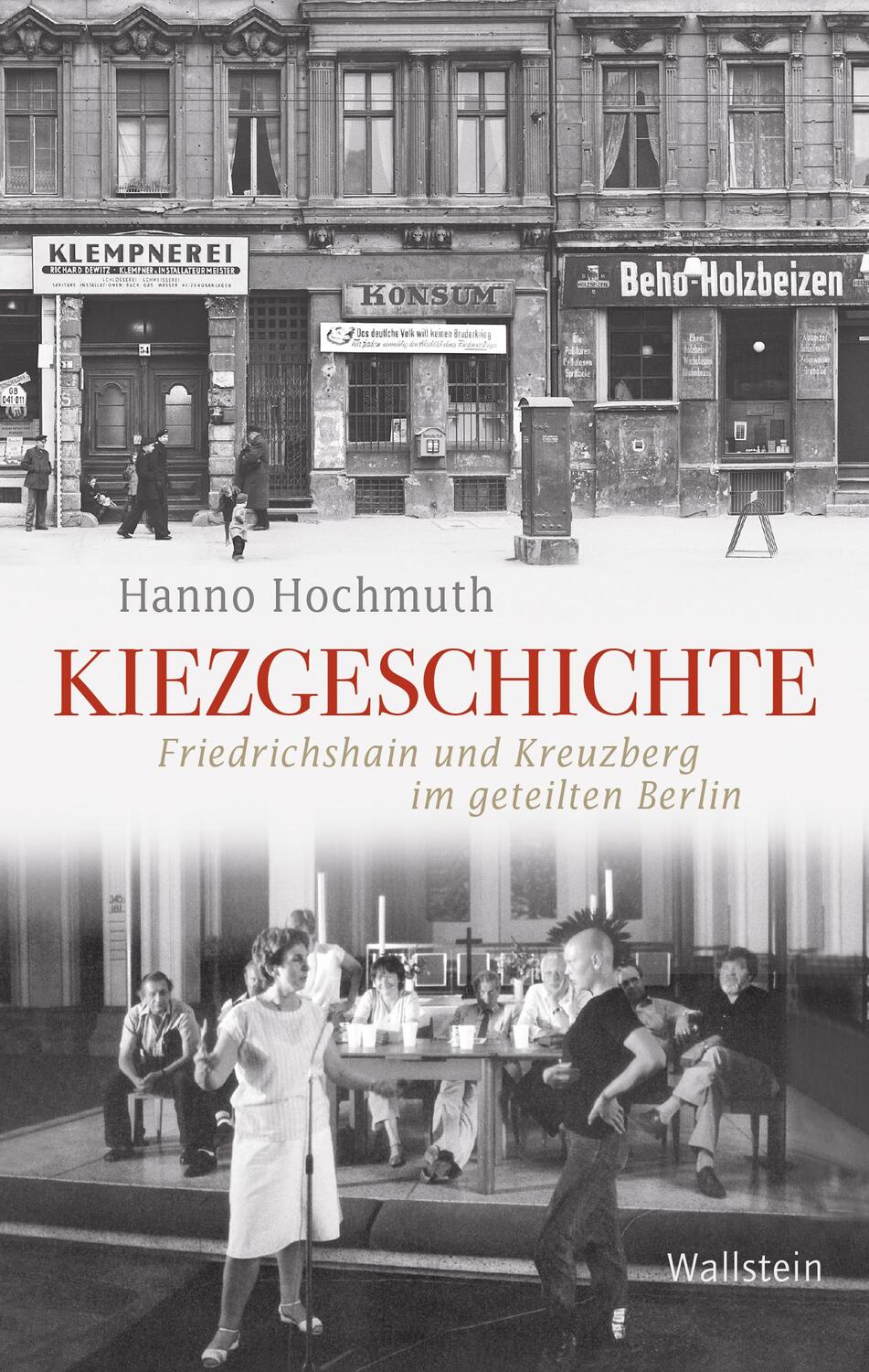 Cover: 9783835330924 | Kiezgeschichte | Friedrichshain und Kreuzberg im geteilten Berlin