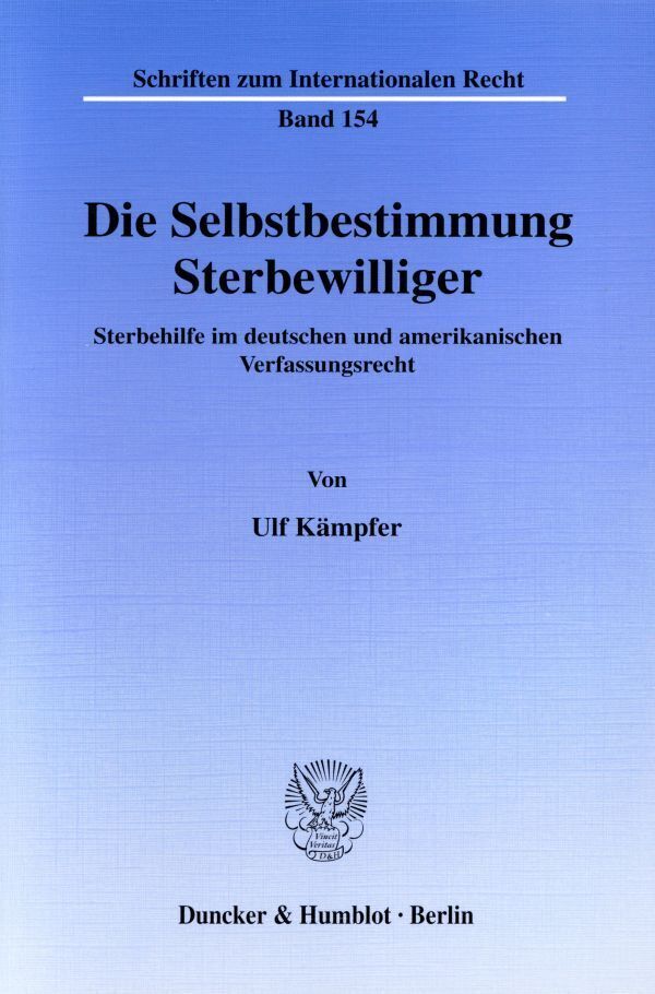 Cover: 9783428117727 | Die Selbstbestimmung Sterbewilliger. | Ulf Kämpfer | Taschenbuch