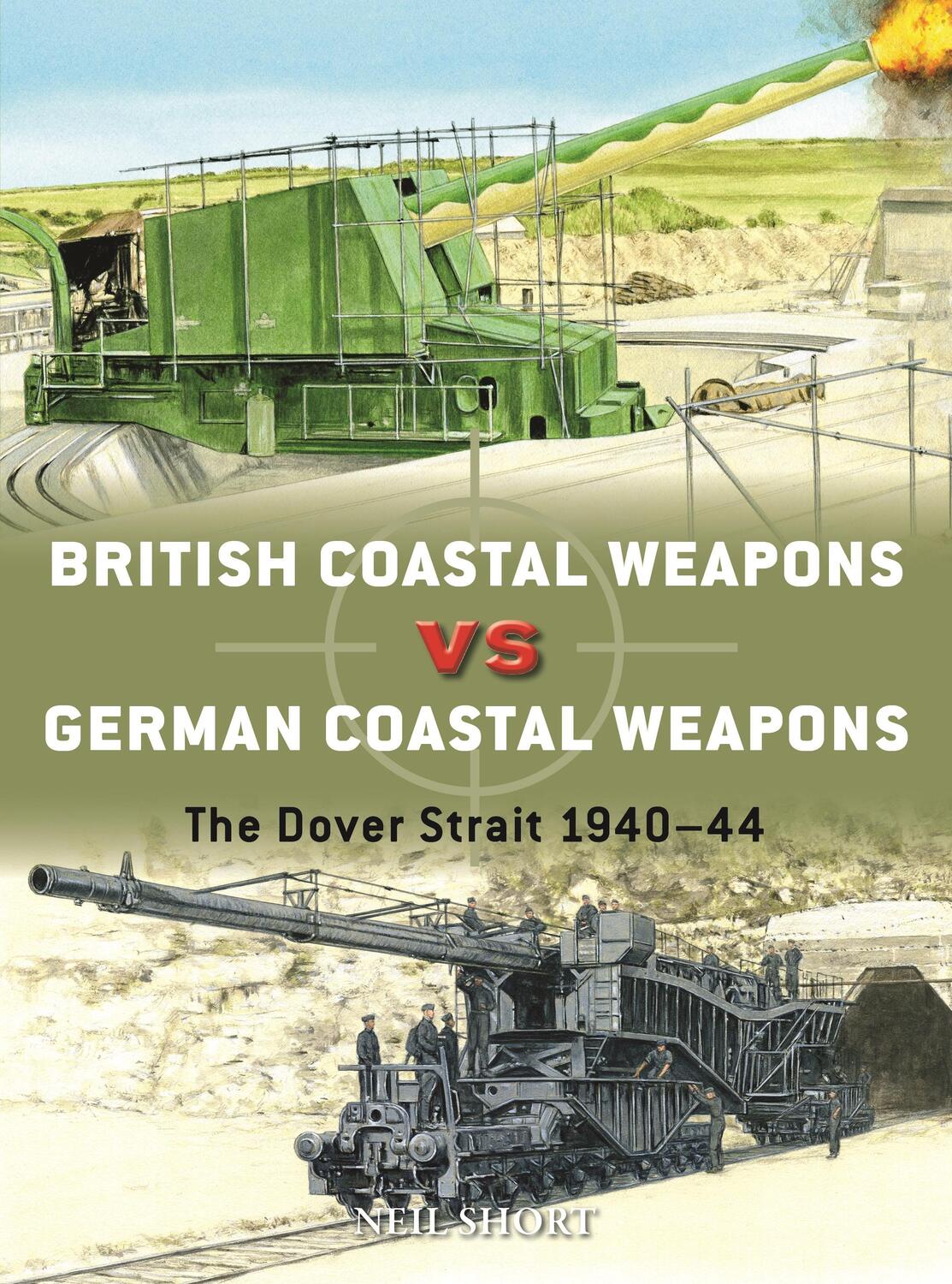 Cover: 9781472849779 | British Coastal Weapons vs German Coastal Weapons | Neil Short | Buch