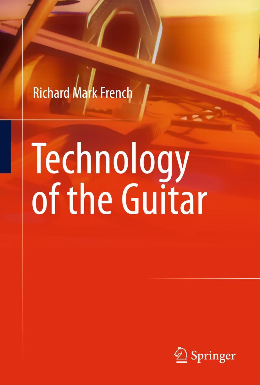 Cover: 9781489987907 | Technology of the Guitar | Richard Mark French | Taschenbuch | xvi