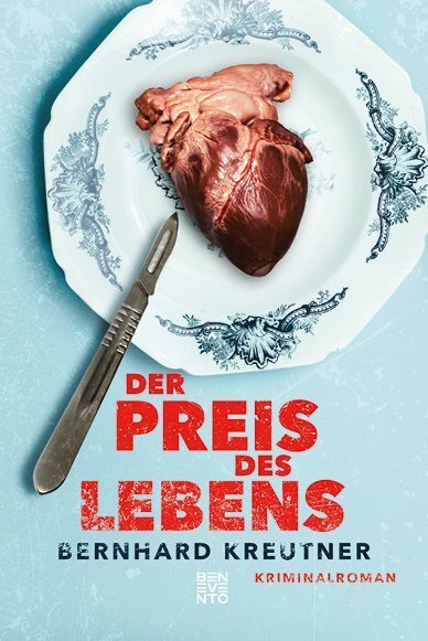 Cover: 9783710900846 | Der Preis des Lebens | Kriminalroman | Bernhard Kreutner | Taschenbuch