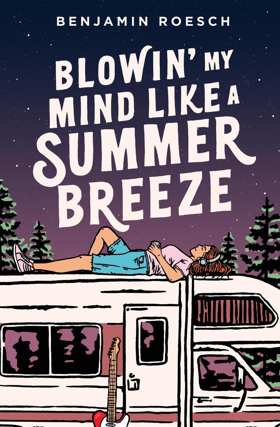Cover: 9781777666835 | Blowin' My Mind Like a Summer Breeze | Benjamin Roesch | Taschenbuch
