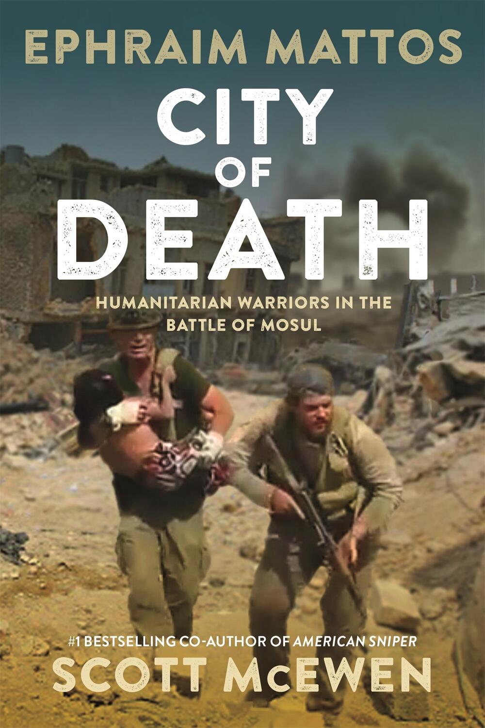 Cover: 9781546081821 | City of Death | Humanitarian Warriors in the Battle of Mosul | Buch