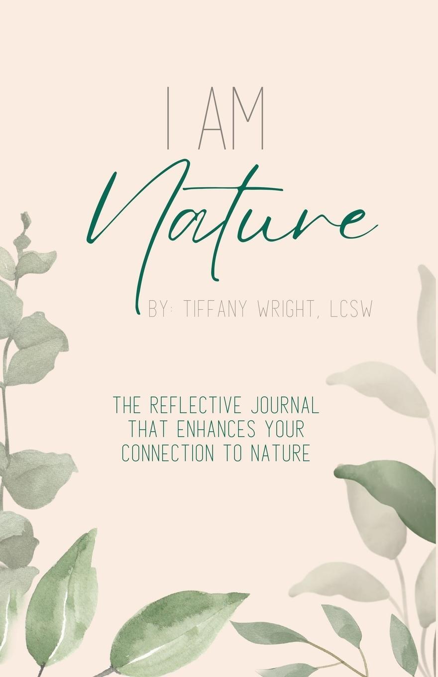 Cover: 9798218091330 | I Am Nature | Tiffany A. Wright | Taschenbuch | Paperback | Englisch